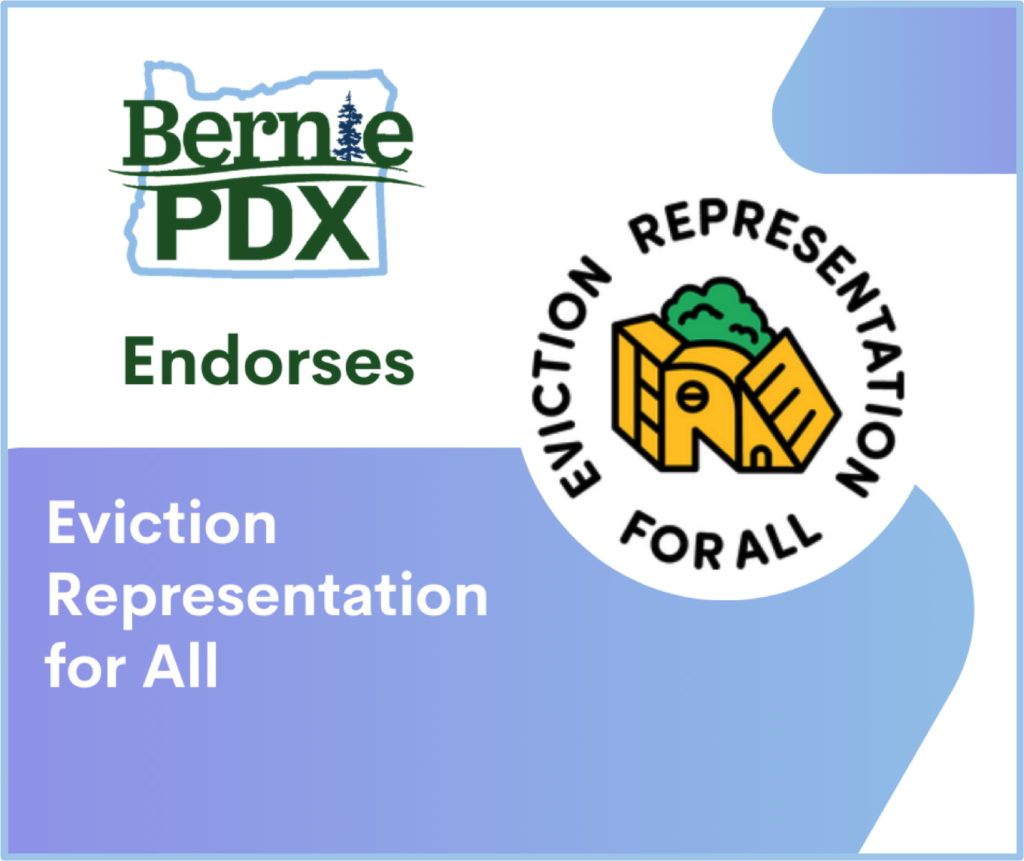 This image has an empty alt attribute; its file name is BerniePDX-endorsement-graphic-for-Eviction-Representation-for-All-2022-1024x861.png