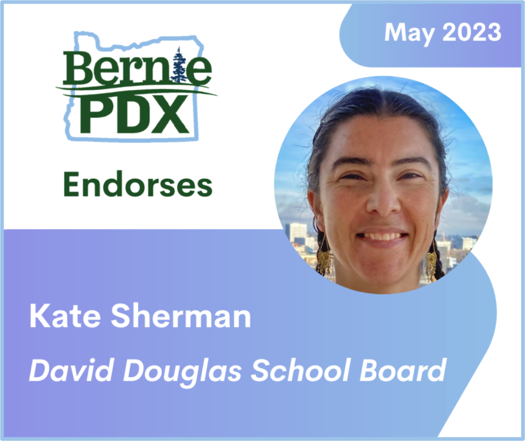 This image has an empty alt attribute; its file name is BerniePDX-endorses-Kate-Sherman-for-DDSD-2023-1024x861.png
